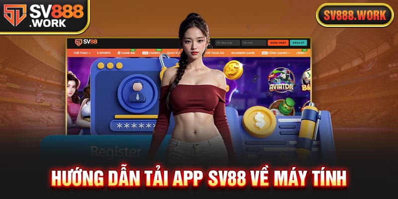 HUONG-DAN-TAI-APP-SV88-VE-MAY-TINH