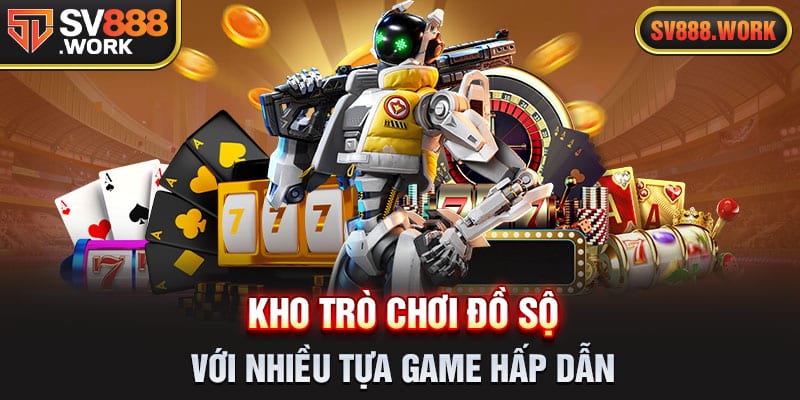 KHO-TRO-CHOI-DO-SO-VOI-NHIEU-TUA-GAME-HAP-DAN